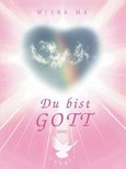 Du bist Gott, Bd. 1 Du bist Gott, Bd. 1