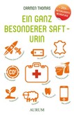 Ein ganz besonderer Saft - Urin Ein ganz besonderer Saft - Urin