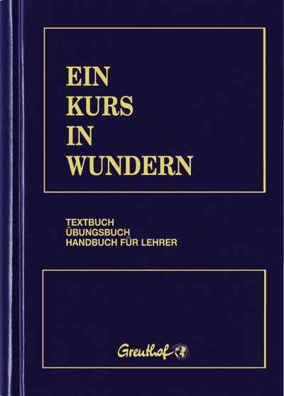 Ein Kurs in Wundern Ein Kurs in Wundern