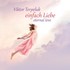 Einfach Liebe - Eternal Love - Audio-CD Einfach Liebe - Eternal Love - Audio-CD