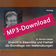 Einsicht in Erkenntnis und Freiheit als Grundlage von Seelenübungen, Audio-MP3-Download Einsicht in Erkenntnis und Freiheit als Grundlage von Seelenübungen, Audio-MP3-Download