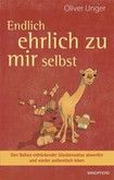 Endlich ehrlich zu mir selbst Endlich ehrlich zu mir selbst