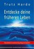 Entdecke deine früheren Leben  Entdecke deine früheren Leben