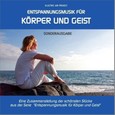 Entspannungsmusik für Körper und Geist, Audio-CD (Sonderausgabe) Entspannungsmusik für Körper und Geist, Audio-CD (Sonderausgabe)