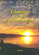 Erlebnisse mit den Zwischenwelten 2. Erlösungen Erlebnisse mit den Zwischenwelten 2. Erlösungen