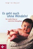 Es geht auch ohne Windeln! Es geht auch ohne Windeln!