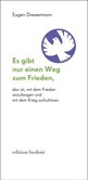 Es gibt nur einen Weg zum Frieden, Es gibt nur einen Weg zum Frieden,