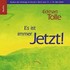 Es ist immer Jetzt* (5 Audio CDs) Es ist immer Jetzt* (5 Audio CDs)