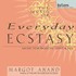 Every Day Ecstasy Audio CD Every Day Ecstasy Audio CD