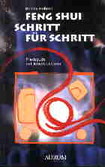 Feng Shui Schritt für Schritt Feng Shui Schritt für Schritt