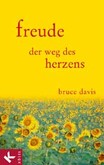 Freude - der Weg des Herzens Freude - der Weg des Herzens
