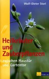 Heilkräuter und Zauberpflanzen zwischen Haustür und Gartentor
