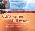 Ganz werden - heil werden, Audio-CD Ganz werden - heil werden, Audio-CD