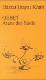 Gebet, Atem der Seele Gebet, Atem der Seele