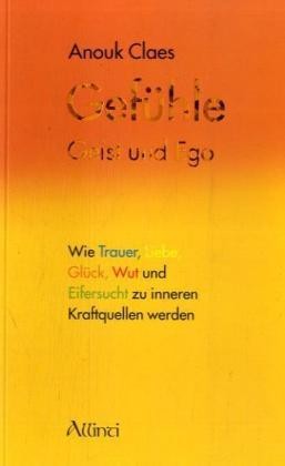Gefühle - Geist - Ego Gefühle - Geist - Ego