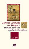 Geheime Geschichte der Mongolen Geheime Geschichte der Mongolen