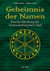 Geheimnis der Namen Geheimnis der Namen