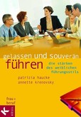 Gelassen und souverän führen Gelassen und souverän führen