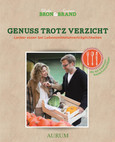 Genuss trotz Verzicht Genuss trotz Verzicht