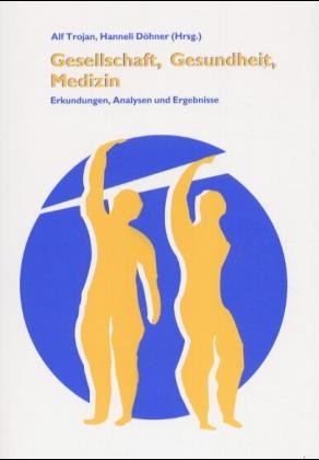 Gesellschaft, Gesundheit, Medizin Gesellschaft, Gesundheit, Medizin