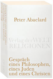 Gespräch eines Philosophen, eines Juden und eines Christen Gespräch eines Philosophen, eines Juden und eines Christen