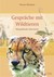 Gespräche mit Wildtieren Gespräche mit Wildtieren