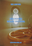Gesundheit, Heilen und Yoga Gesundheit, Heilen und Yoga