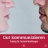 Gut kommunizieren Gut kommunizieren