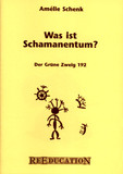 Was ist Schamanentum?