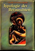 Typologie der Berauschten Typologie der Berauschten