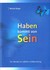 Haben kommt von Sein Haben kommt von Sein