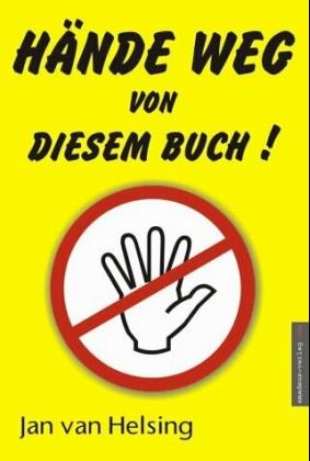 Hände weg von diesem Buch! Hände weg von diesem Buch!