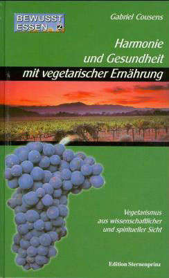 Harmonie und Gesundheit mit vegetarischer Ernährung Harmonie und Gesundheit mit vegetarischer Ernährung