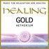 Healing Gold - Music for Relaxation and Healing Audio CD Healing Gold - Music for Relaxation and Healing Audio CD