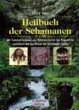 Heilbuch der Schamanen, m. Audio-CD Heilbuch der Schamanen, m. Audio-CD