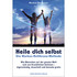 Heile dich selbst Heile dich selbst