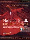 Heilende Musik aus dem Orient, m. 1 Audio-CD Heilende Musik aus dem Orient, m. 1 Audio-CD