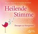 Heilende Stimme, Audio-CD Heilende Stimme, Audio-CD