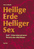 Heilige Erde - Heiliger Sex - Band 1 Heilige Erde - Heiliger Sex - Band 1