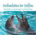Heilmelodien der Delfine, 1 Audio-CD Heilmelodien der Delfine, 1 Audio-CD