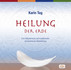 Heilung der Erde, 1 Audio-CD Heilung der Erde, 1 Audio-CD