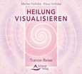 Heilung visualisieren - Trance-Reise, 1 Audio-CD Heilung visualisieren - Trance-Reise, 1 Audio-CD