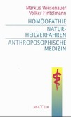 Homöopathie, Naturheilverfahren, Anthroposophische Medizin Homöopathie, Naturheilverfahren, Anthroposophische Medizin