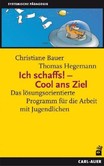Ich schaffs! - Cool ans Ziel Ich schaffs! - Cool ans Ziel