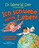 Ich schwebe durchs Leben! Ich schwebe durchs Leben!