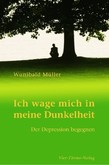 Ich wage mich in meine Dunkelheit Ich wage mich in meine Dunkelheit