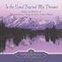 In the Land Beyond My Dreams, 1 Audio-CD In the Land Beyond My Dreams, 1 Audio-CD