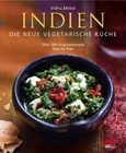 Indien - Die neue vegetarische Küche Indien - Die neue vegetarische Küche