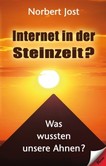 Internet in der Steinzeit?