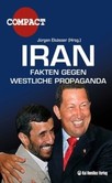 Iran, Fakten gegen westliche Propaganda